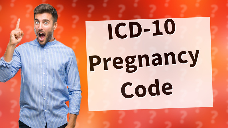 ICD-10 Pregnancy Code