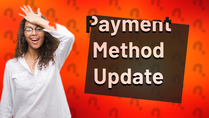 Payment Method Update