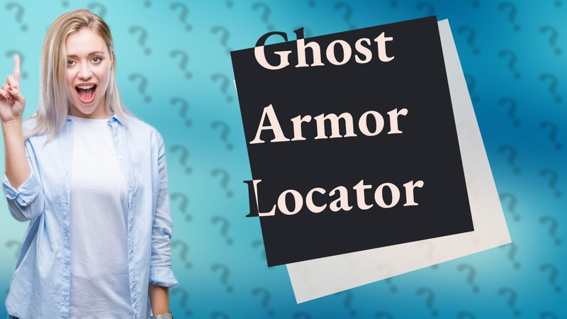 Ghost Armor Locator