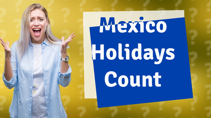 Mexico Holidays Count