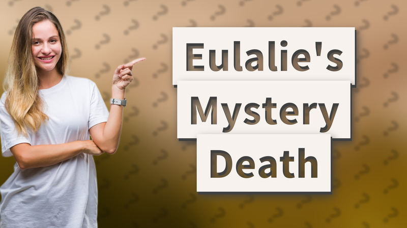 Eulalie's Mystery Death