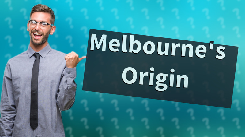 Melbourne's Origin