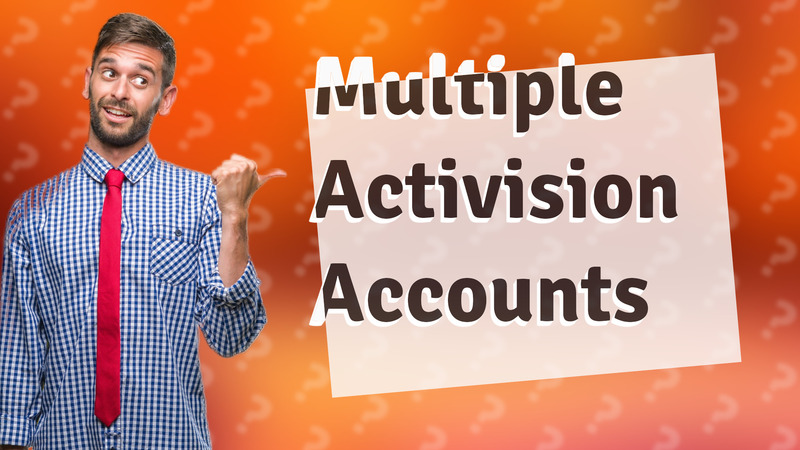 Multiple Activision Accounts
