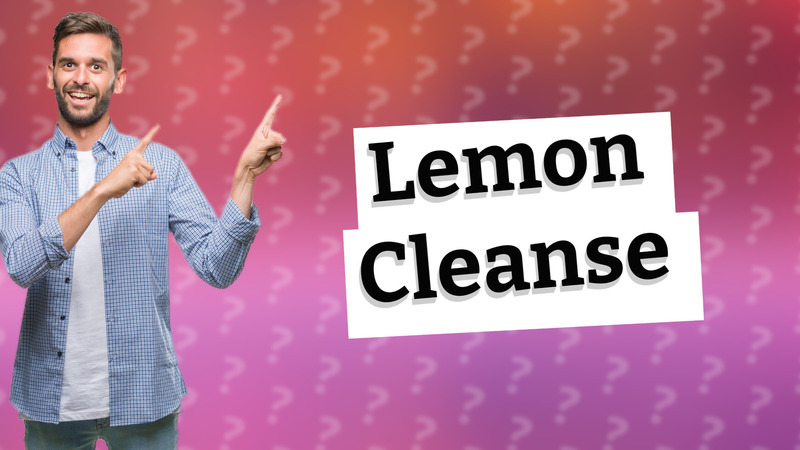Lemon Cleanse