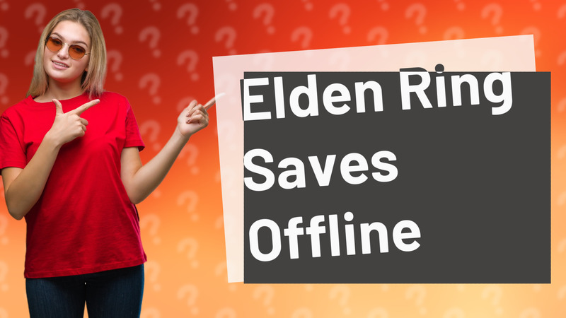 Elden Ring Saves Offline