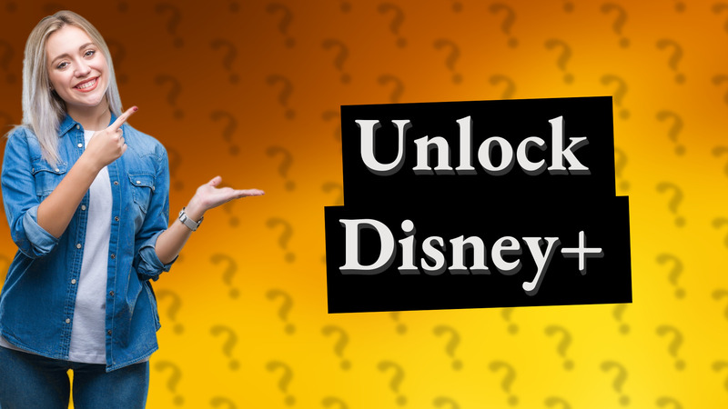 Unlock Disney+