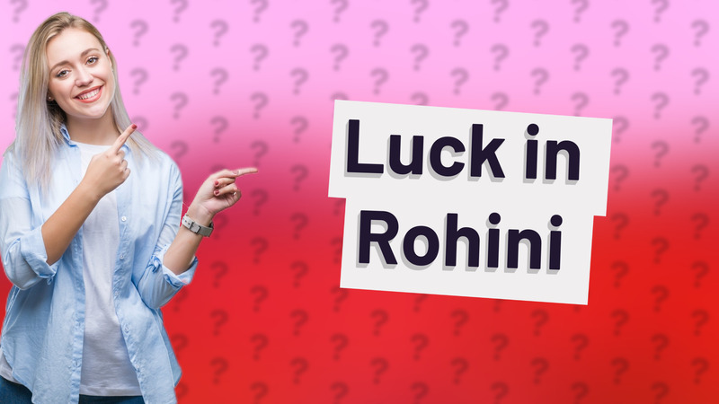 Luck in Rohini