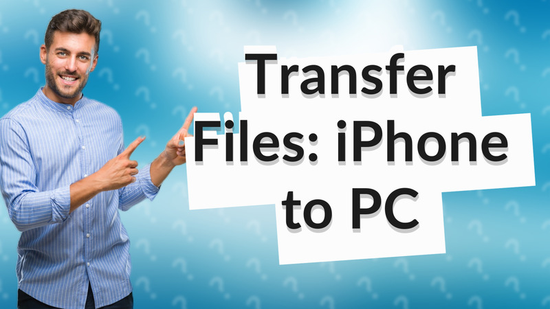 Transfer Files: iPhone to PC