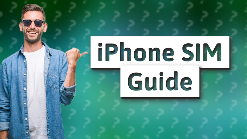 iPhone SIM Guide
