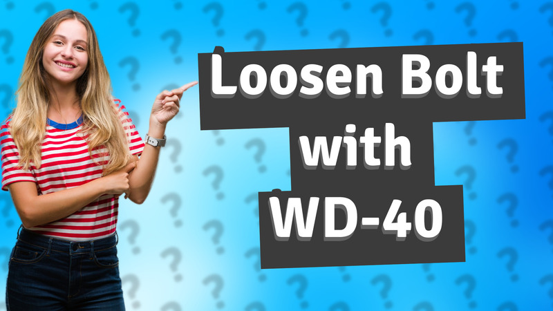 Loosen Bolt with WD-40