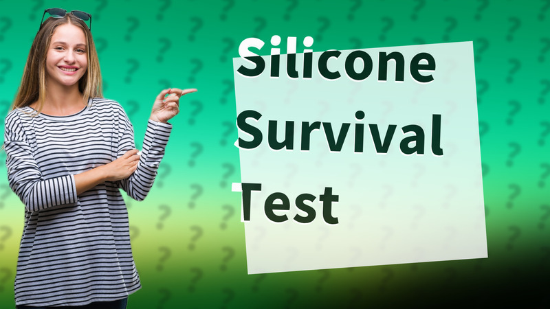 Silicone Survival Test