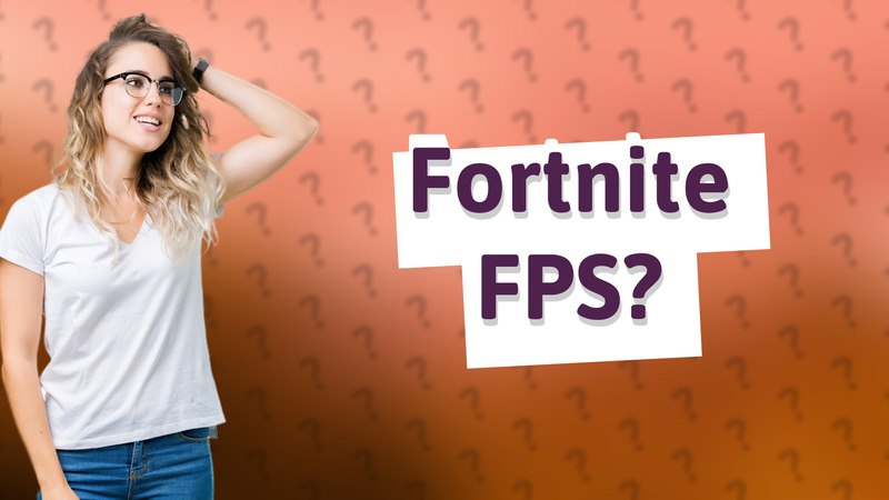 Fortnite FPS?