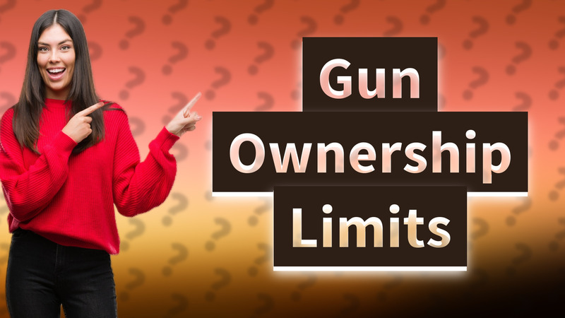 Gun Ownership Limits