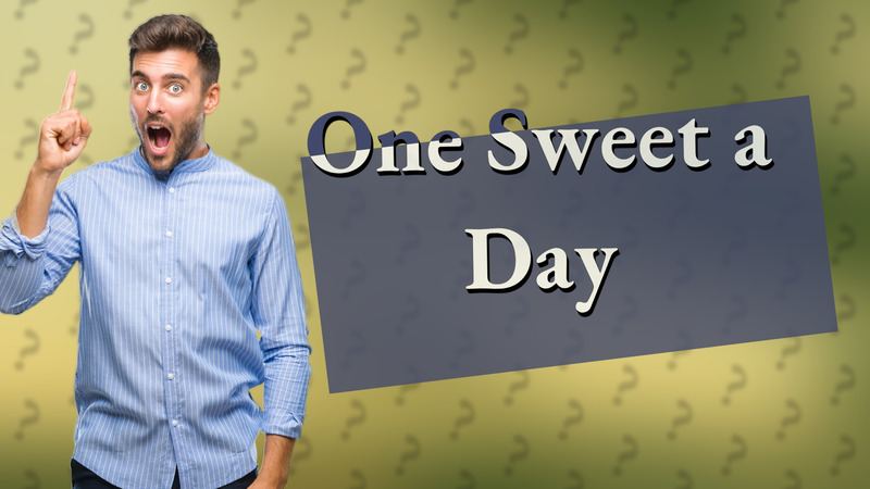 One Sweet a Day