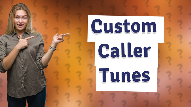 Custom Caller Tunes
