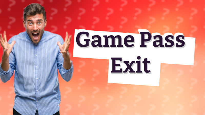 Game Pass Exit