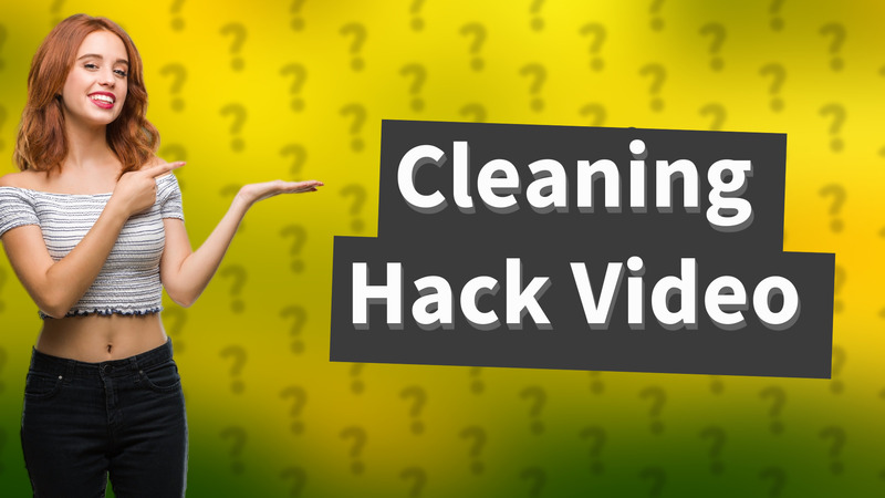 Cleaning Hack Video