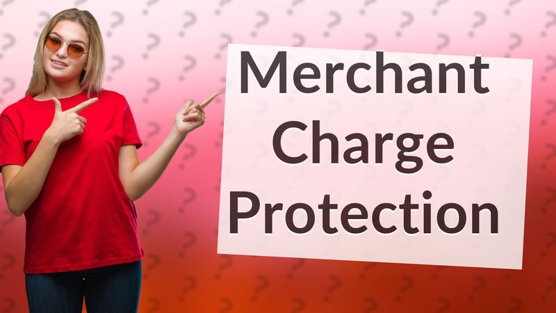 Merchant Charge Protection