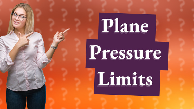 Plane Pressure Limits