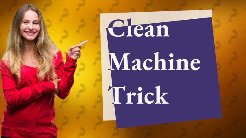 Clean Machine Trick
