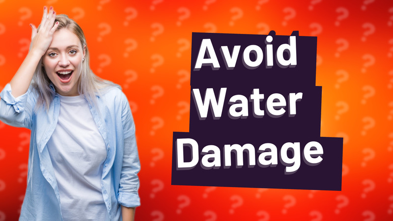 Avoid Water Damage