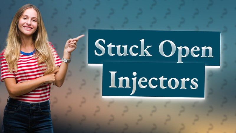Stuck Open Injectors