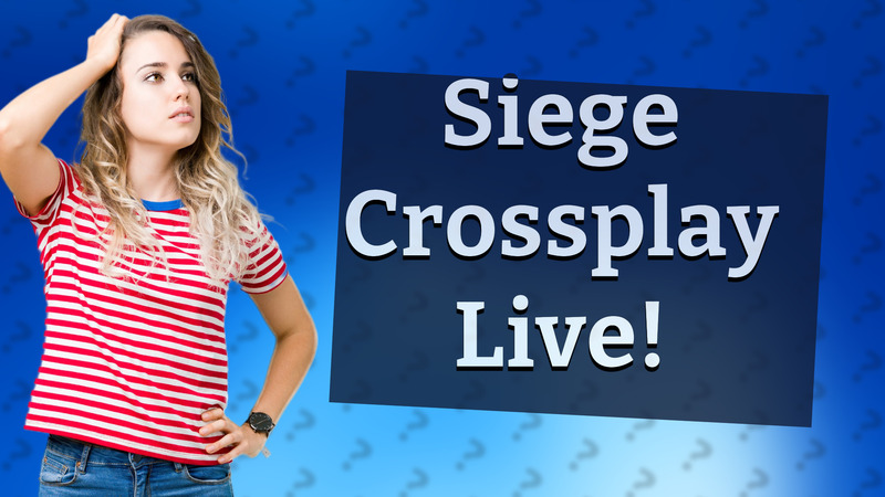 Siege Crossplay Live!