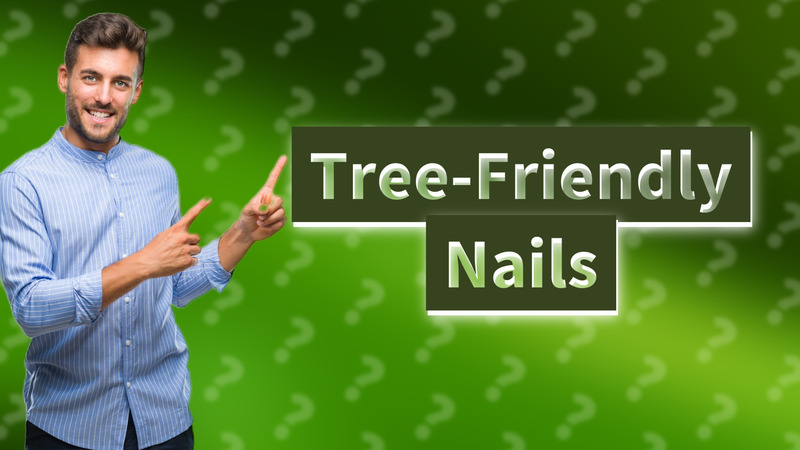 Tree-Friendly Nails