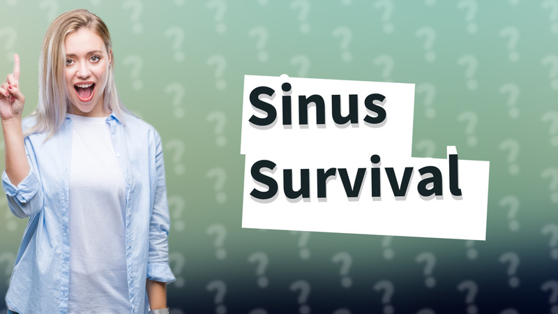 Sinus Survival