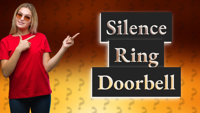 Silence Ring Doorbell