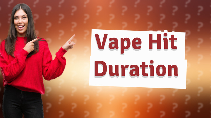 Vape Hit Duration