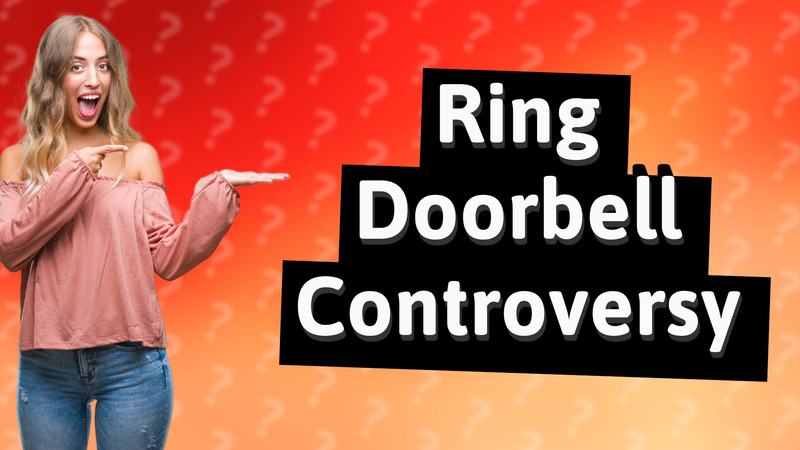 Ring Doorbell Controversy