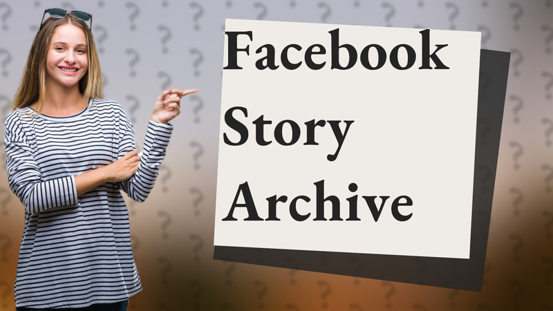 Facebook Story Archive