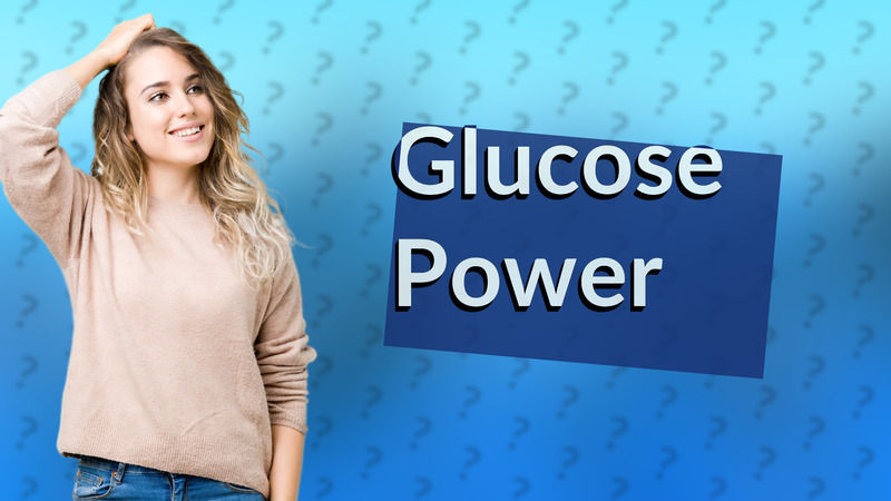 Glucose Power