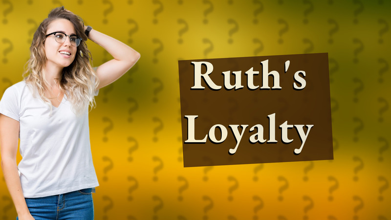 Ruth's Loyalty