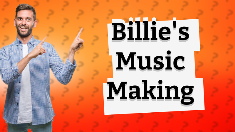Billie's Music Making