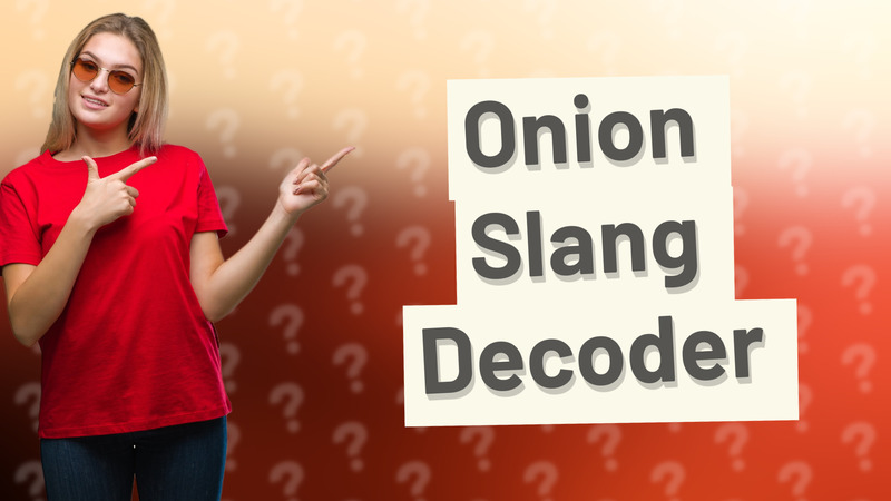 Onion Slang Decoder