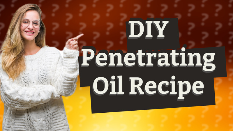 DIY Penetrating Oil Recipe