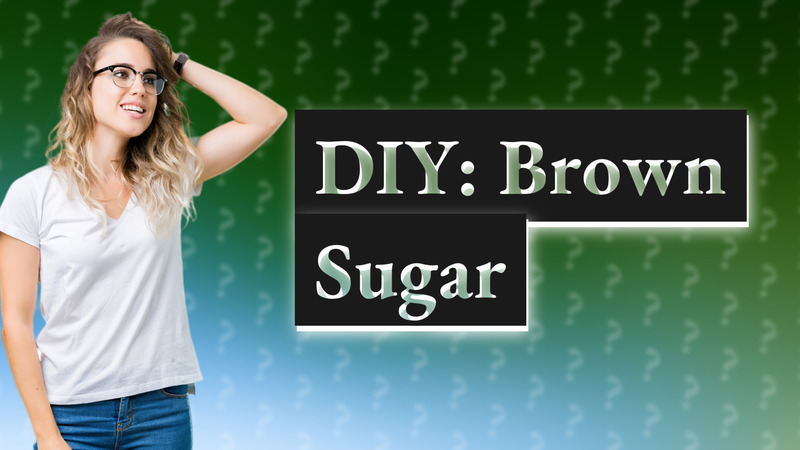 DIY: Brown Sugar