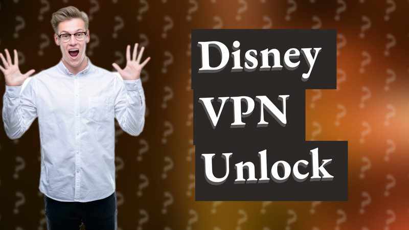 Disney VPN Unlock