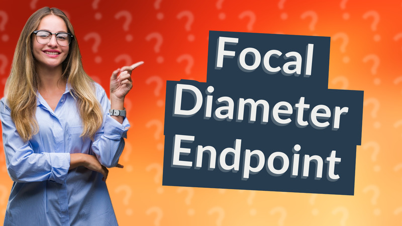 Focal Diameter Endpoint