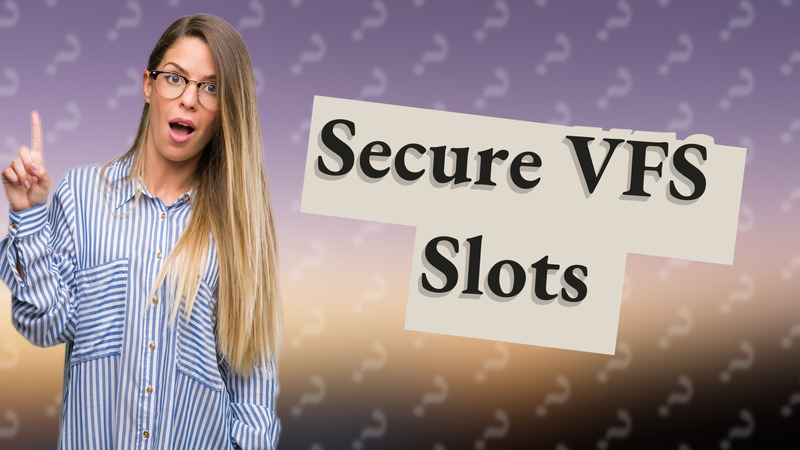 Secure VFS Slots