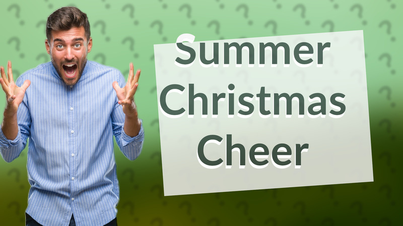 Summer Christmas Cheer
