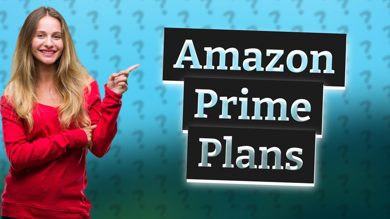 Amazon Prime Plans