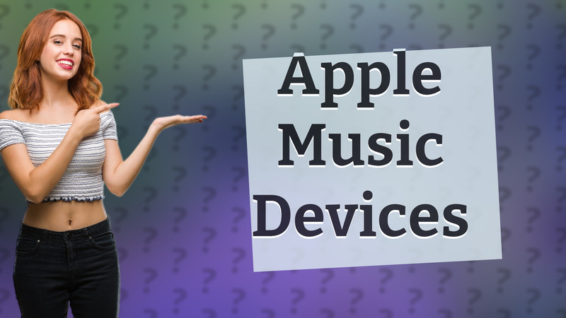 Apple Music Devices