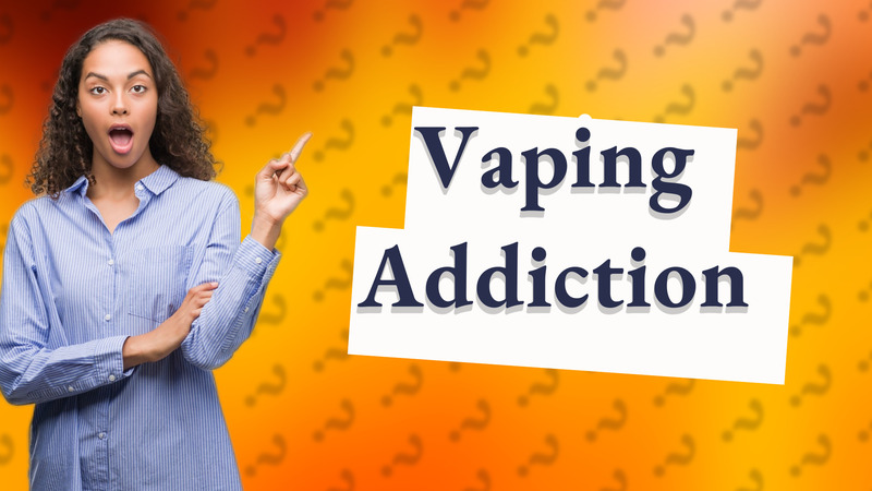 Vaping Addiction