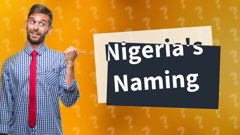 Nigeria's Naming