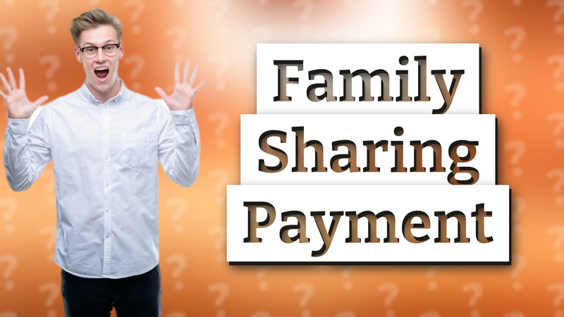 Family Sharing Payment