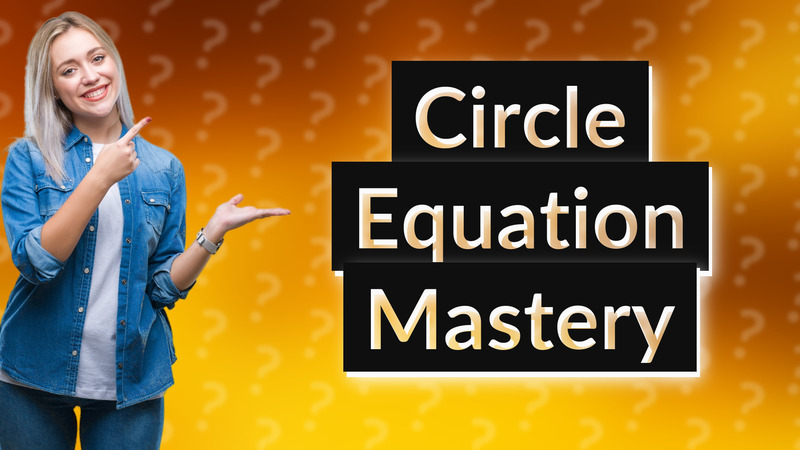 Circle Equation Mastery