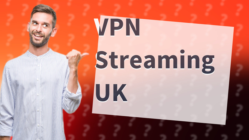 VPN Streaming UK